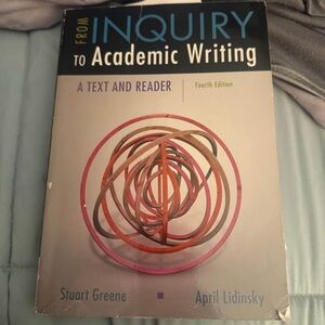 From Inquiry to Academic Writing: A Text and Reader